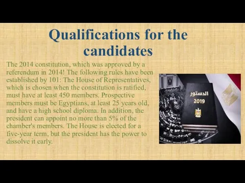 Qualifications for the candidates The 2014 constitution, which was approved by a