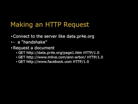 Making an HTTP Request Connect to the server like data.pr4e.org - a