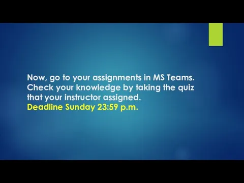 Now, go to your assignments in MS Teams. Check your knowledge by