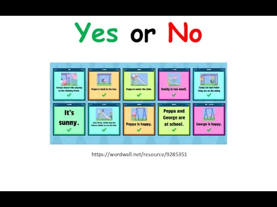 Yes or No https://wordwall.net/resource/9285351