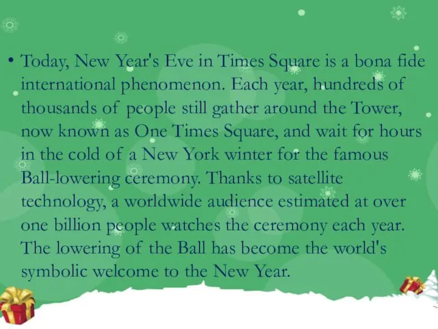 Today, New Year's Eve in Times Square is a bona fide international