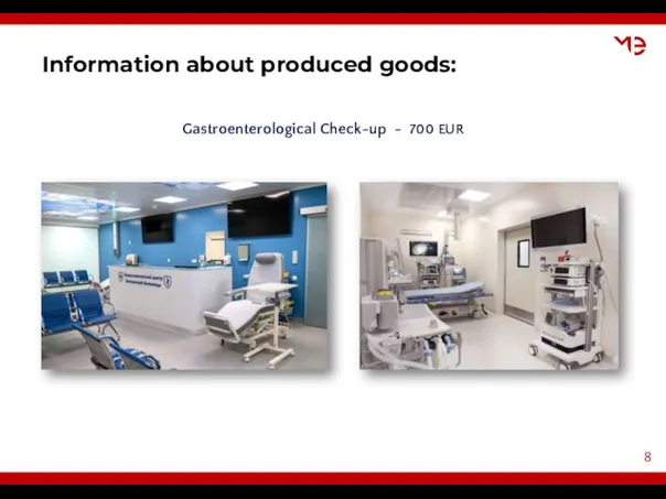 Information about produced goods: Gastroenterological Check-up - 700 EUR