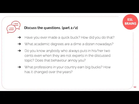 Discuss the questions. [part 2/2] Have you ever made a quick buck?
