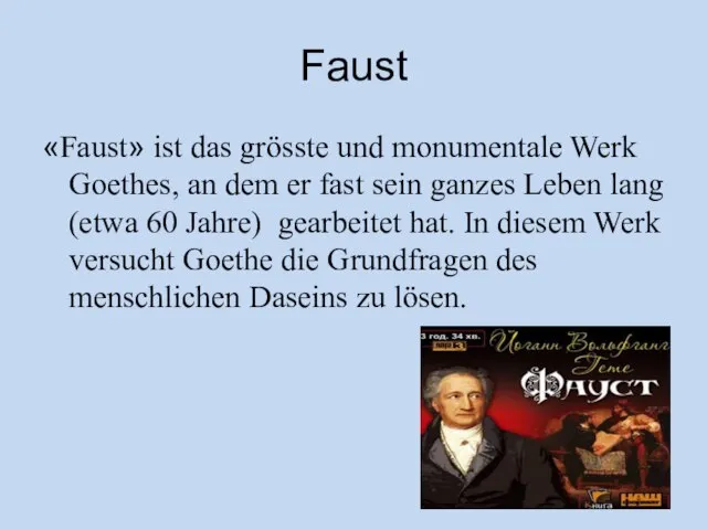 Faust «Faust» ist das grӧsste und monumentale Werk Goethes, an dem er