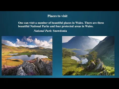 Places to visit One can visit a number of beautiful places in