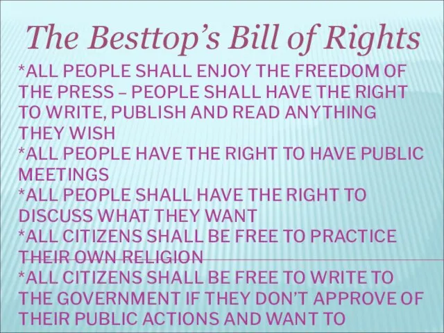 The Besttop’s Bill of Rights *ALL PEOPLE SHALL ENJOY THE FREEDOM OF