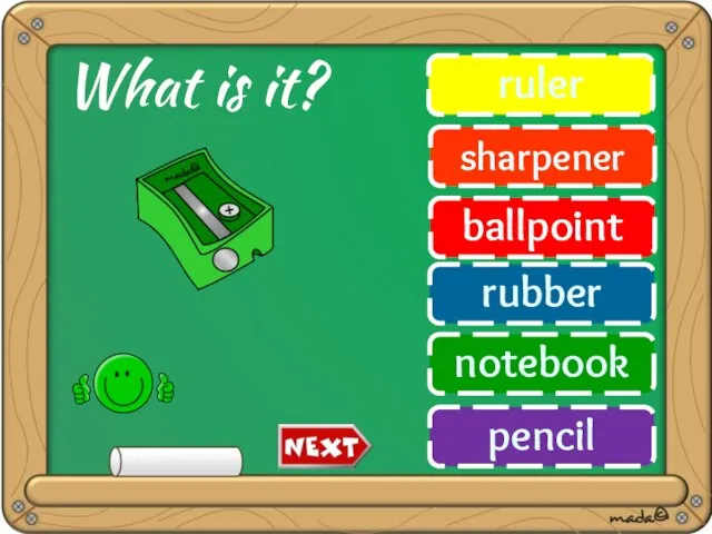 ruler sharpener ballpoint rubber notebook pencil What is it?