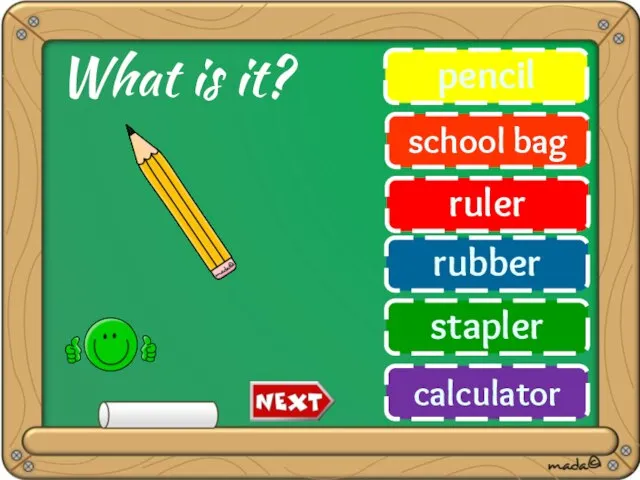 pencil school bag ruler rubber stapler calculator What is it?