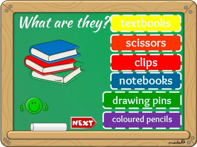 textbooks scissors clips notebooks drawing pins coloured pencils What are they?