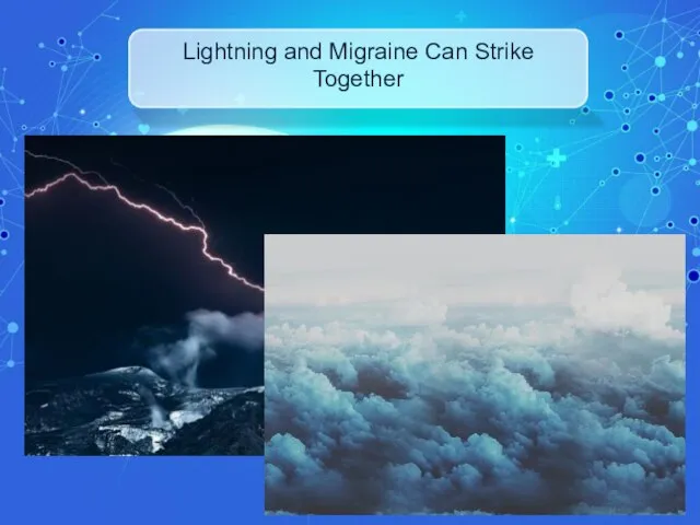 Lightning and Migraine Can Strike Together