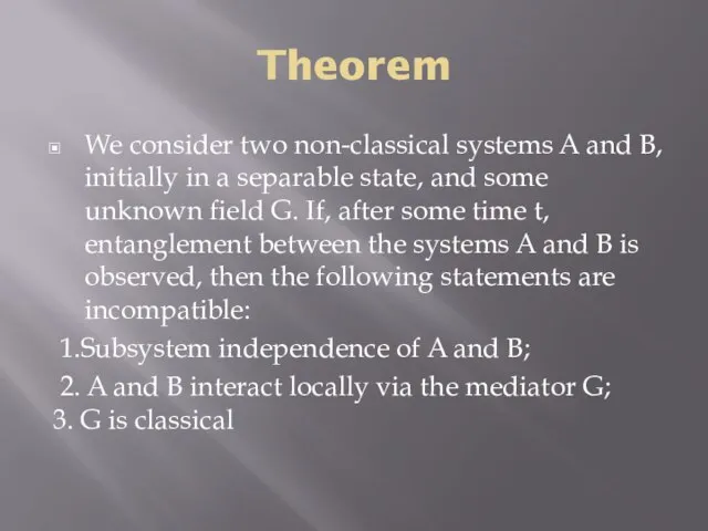 Theorem We consider two non-classical systems A and B, initially in a