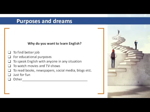 Why do you want to learn English? To find better job For