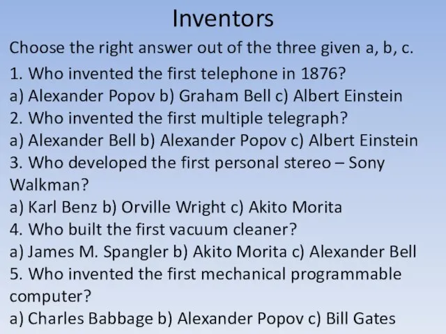 Inventors Choose the right answer out of the three given a, b,