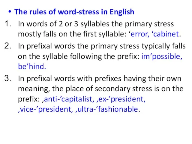 The rules of word-stress in English In words of 2 or 3
