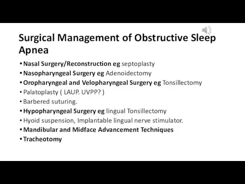 Surgical Management of Obstructive Sleep Apnea Nasal Surgery/Reconstruction eg septoplasty Nasopharyngeal Surgery