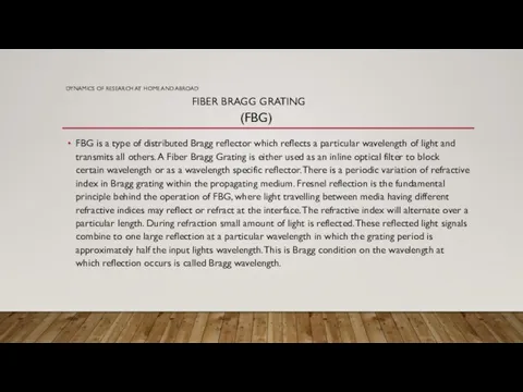 DYNAMICS OF RESEARCH AT HOME AND ABROAD FIBER BRAGG GRATING (FBG) FBG