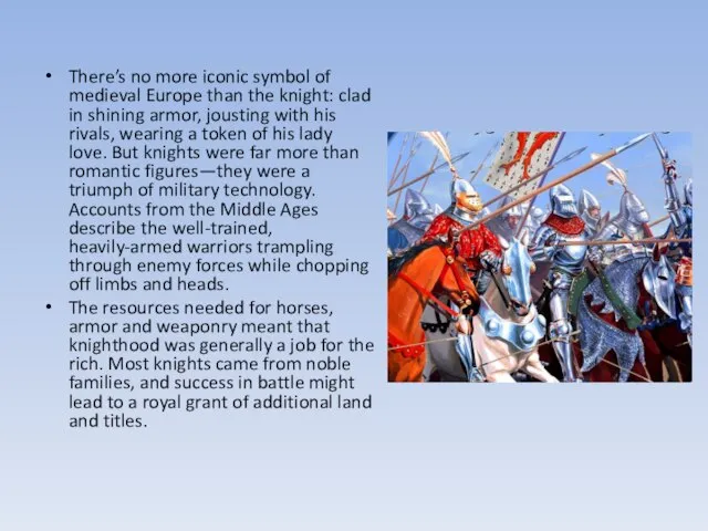 There’s no more iconic symbol of medieval Europe than the knight: clad