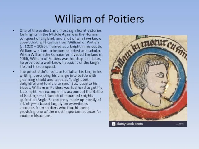 William of Poitiers One of the earliest and most significant victories for