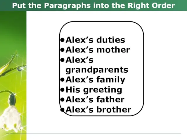 Alex’s duties Alex’s mother Alex’s grandparents Alex’s family His greeting Alex’s father