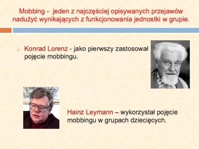 Mobbing - jeden z najczęściej opisywanych przejawów nadużyć wynikających z funkcjonowania jednostki