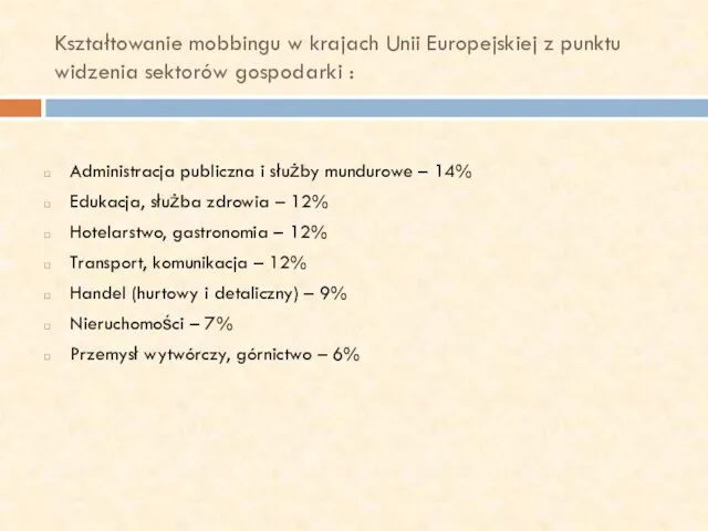 Kształtowanie mobbingu w krajach Unii Europejskiej z punktu widzenia sektorów gospodarki :