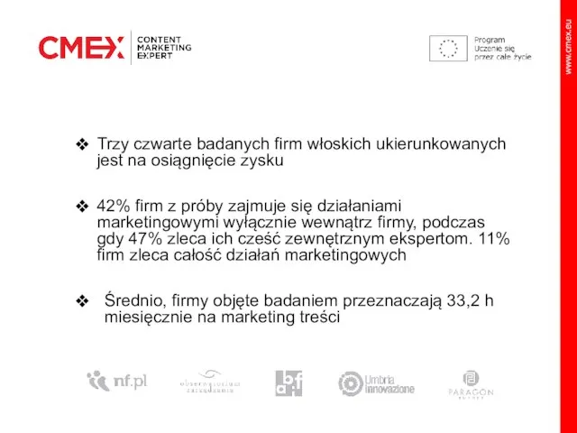 Trzy czwarte badanych firm włoskich ukierunkowanych jest na osiągnięcie zysku 42% firm