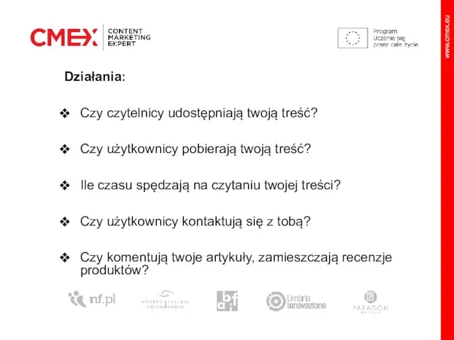 Działania: Czy czytelnicy udostępniają twoją treść? Czy użytkownicy pobierają twoją treść? Ile