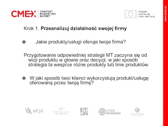 Krok 1. Przeanalizuj działalność swojej firmy Jakie produkty/usługi oferuje twoja firma? Przygotowanie