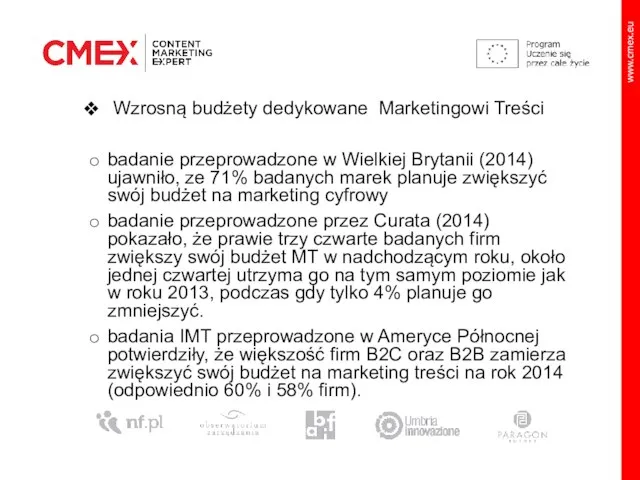 Wzrosną budżety dedykowane Marketingowi Treści badanie przeprowadzone w Wielkiej Brytanii (2014) ujawniło,