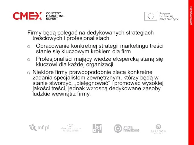 Firmy będą polegać na dedykowanych strategiach treściowych i profesjonalistach Opracowanie konkretnej strategii