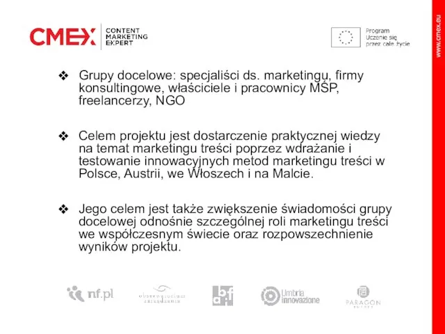 Grupy docelowe: specjaliści ds. marketingu, firmy konsultingowe, właściciele i pracownicy MŚP, freelancerzy,