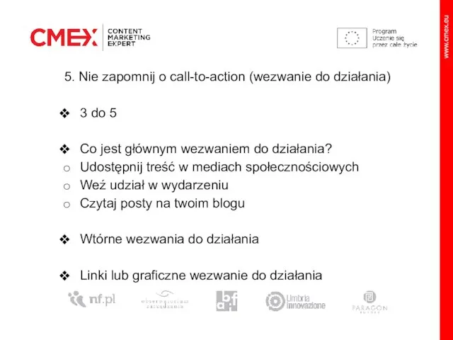 5. Nie zapomnij o call-to-action (wezwanie do działania) 3 do 5 Co