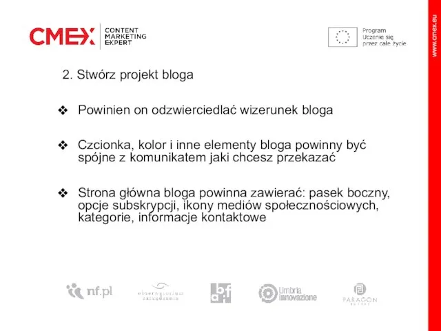 2. Stwórz projekt bloga Powinien on odzwierciedlać wizerunek bloga Czcionka, kolor i