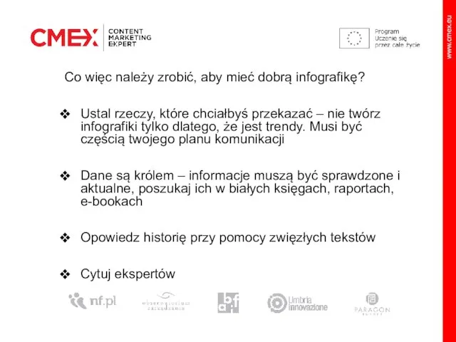 Co więc należy zrobić, aby mieć dobrą infografikę? Ustal rzeczy, które chciałbyś