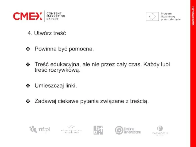 4. Utwórz treść Powinna być pomocna. Treść edukacyjna, ale nie przez cały