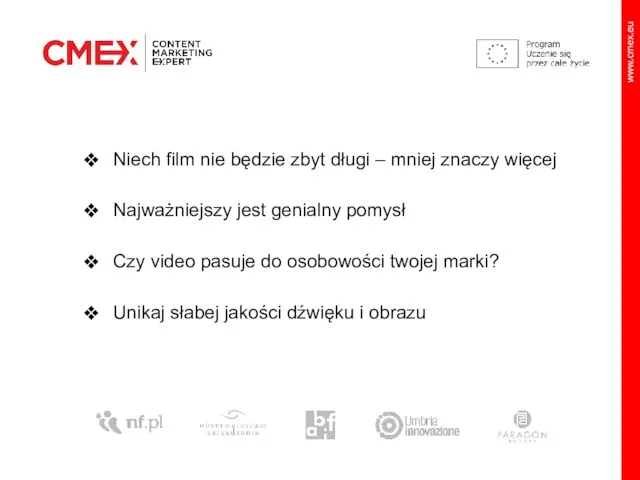 Niech film nie będzie zbyt długi – mniej znaczy więcej Najważniejszy jest