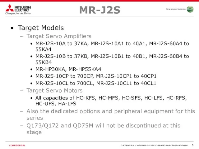 MR-J2S Target Models Target Servo Amplifiers MR-J2S-10A to 37KA, MR-J2S-10A1 to 40A1,
