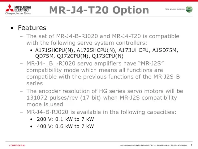 MR-J4-T20 Option Features The set of MR-J4-B-RJ020 and MR-J4-T20 is compatible with
