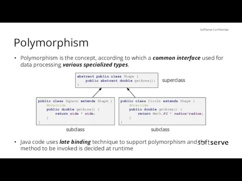 Polymorphism Polymorphism is the concept, according to which a common interface used