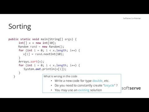 Sorting public static void main(String[] args) { int[] x = new int[10];