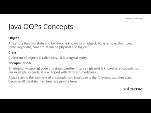 Java OOPs Concepts Object Any entity that has state and behavior is
