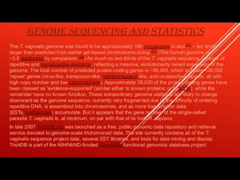 GENOME SEQUENCING AND STATISTICS The T. vaginalis genome was found to be