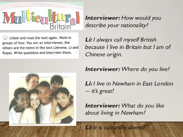 Interviewer: How would you describe your nationality? Li: I always call myself