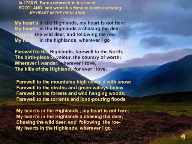 My heart’s in the Highlands, my heart is not here; My heart’s