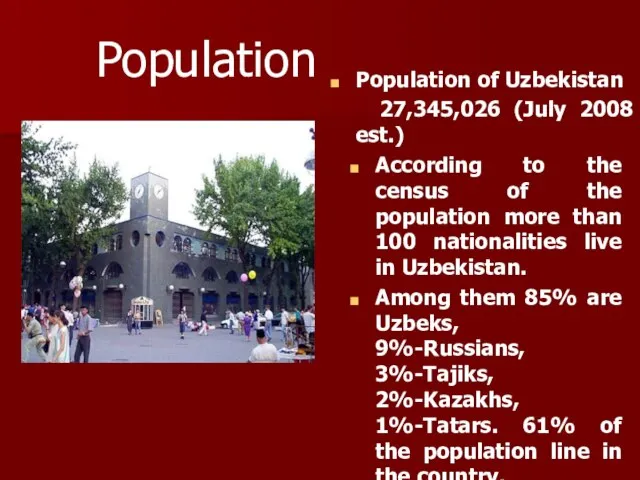 Population Population of Uzbekistan 27,345,026 (July 2008 est.) According to the census