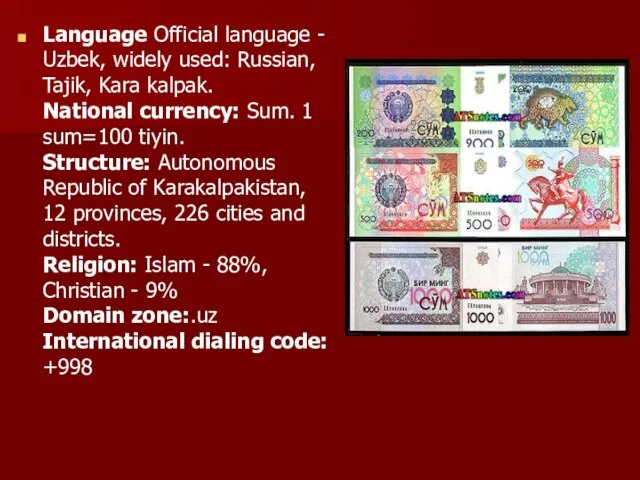 Language Official language - Uzbek, widely used: Russian, Tajik, Kara kalpak. National