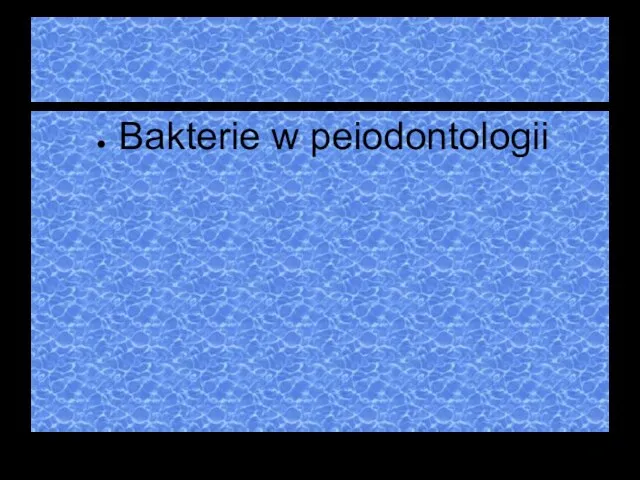 Bakterie w peiodontologii