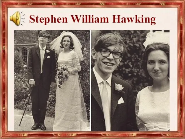 Stephen William Hawking