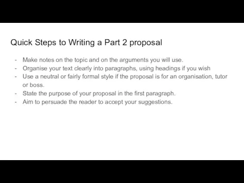 Quick Steps to Writing a Part 2 proposal Make notes on the