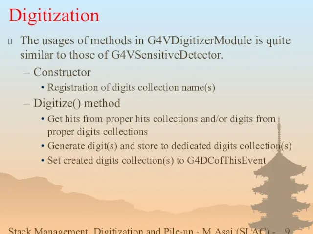 Stack Management, Digitization and Pile-up - M.Asai (SLAC) - Geant4 Users Workshop